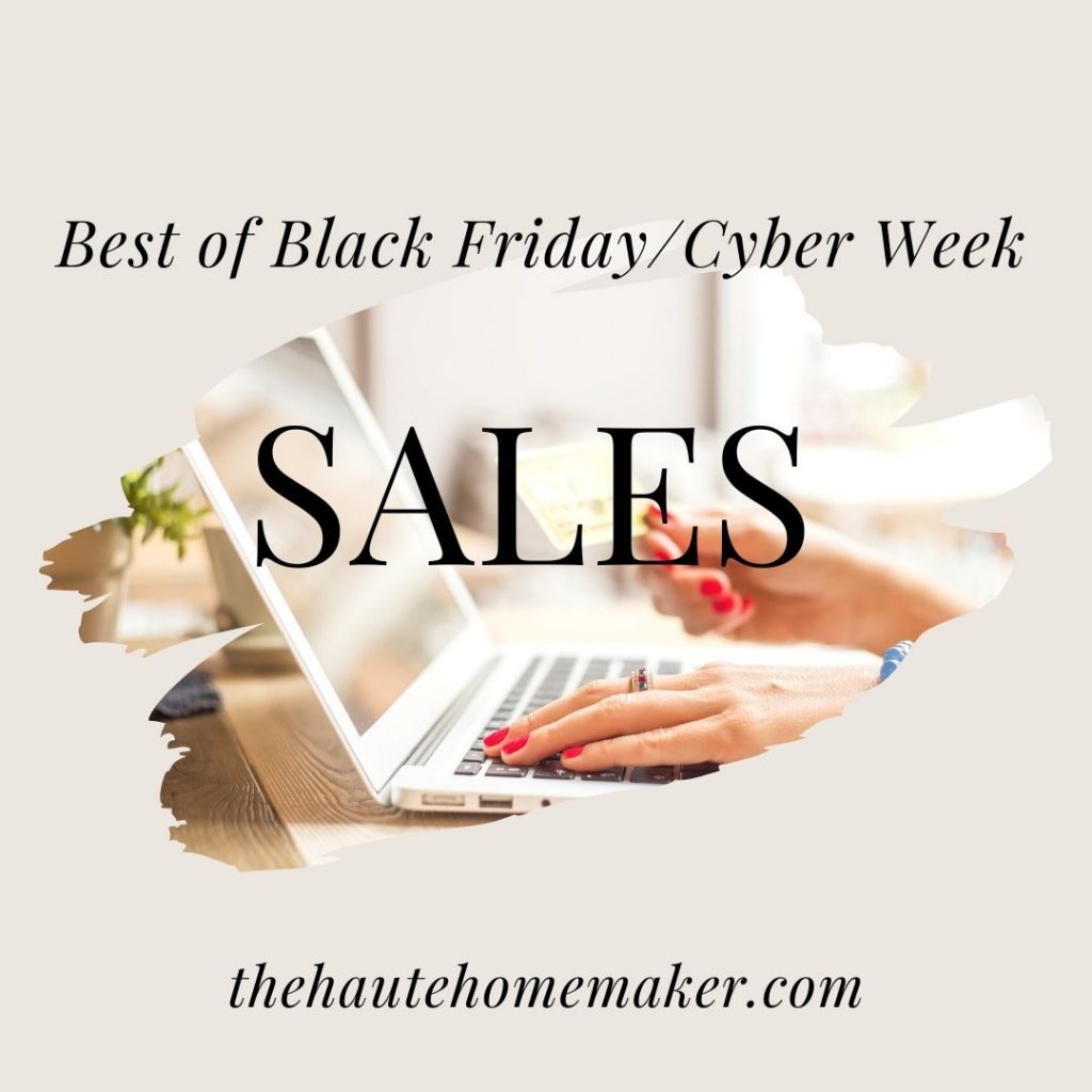 Best Of Cyber Week Sales 2020 - The Haute Homemaker